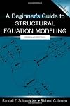 A Beginner's Guide to Structural Equation Modeling: Third Edition
