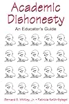 Academic Dishonesty: An Educator's Guide