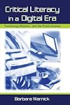 Critical Literacy in A Digital Era: Technology, Rhetoric, and the Public interest