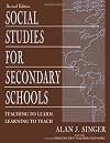 Social Studies for Secondary Schools: Teaching to Learn, Learning to Teach