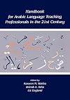Handbook for Arabic Language Teaching Professionals in the 21st Century