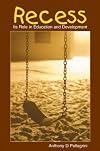 Recess: Its Role in Education and Development (Developing Mind Series)