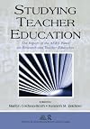 Studying Teacher Education: The Report of the AERA Panel on Research and Teacher Education