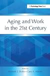 Aging and Work in the 21st Century