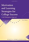 Motivation and Learning Strategies for College Success: A Self-Management Approach [3rd Edition]