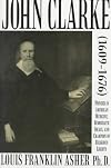 John Clarke (1609-1676): Pioneer in American Medicine, Democratic Ideals, and Champion of Religious Liberty