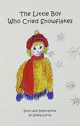 Cover of The Little Boy Who Cried Snowflakes