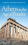 Athens in the Age of Pericles (Centers of Civilization Series)