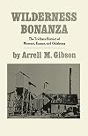 Wilderness bonanza: the Tri-State District of Missouri, Kansas, and Oklahoma