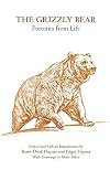 The Grizzly Bear: Portraits from Life