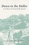 Down in the Holler: A Gallery of Ozark Folk Speech