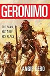 Geronimo : the man, his time, his place