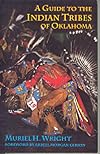 A Guide to the Indian Tribes of Oklahoma