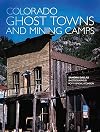 Colorado Ghost Towns and Mining Camps