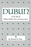 Dublin in the age of William Butler Yeats and James Joyce