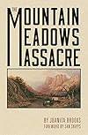 The Mountain Meadows Massacre