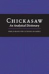 Chickasaw: An Analytical Dictionary