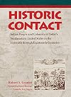 Historic Contact: Indian People and Colonists in Today's Northeastern United States in the Sixteenth through Eighteenth Centuries (Contributions to Public Archeology)