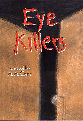 Eye Killers (By: A. A. Carr) cover