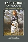 Land in her own name : women as homesteaders in North Dakota