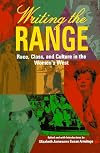 Writing the Range: Race, Class, and Culture in the Women's West