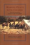 Making Peace With Cochise: The 1872 Journal of Captain Joseph Alton Sladen