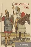 Hannibal’s War: A Military History of the Second Punic War