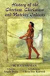 History of the Choctaw, Chickasaw and Natchez Indians
