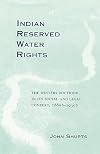 Indian Reserved Water Rights: The Winters Doctrine in Its Social and Legal Context