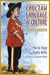 Choctaw Language and Culture: Chahta Anumpa, Volume 1