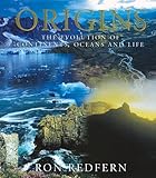 Origins The Evolution Of Continents Oceans And Life