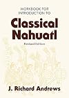 Workbook for Introduction to Classical Nahuatl