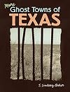 More Ghost Towns of Texas