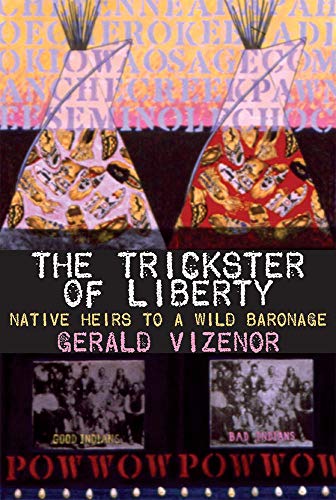 The Trickster of Liberty (By: Gerald Vizenor) cover