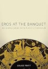 Eros at the Banquet (Oklahoma Series in Classical Culture) (Volume 40)