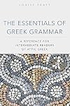 The Essentials of Greek Grammar: A Reference for Intermediate Readers of Attic Greek (Volume 39) (Oklahoma Series in Classical Culture)