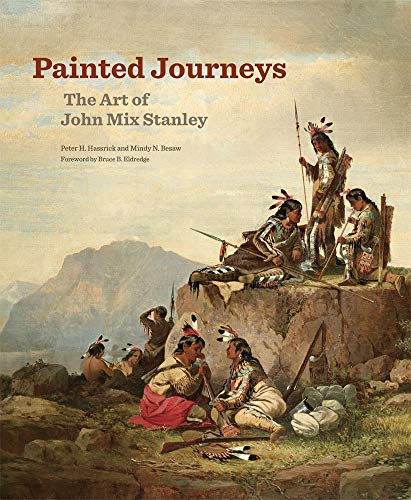 Painted Journeys: The Art of John Mix Stanley book cover