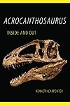 Acrocanthosaurus Inside and Out