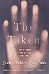 The Taken: True Stories of the Sinaloa Drug War