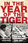 In the Year of the Tiger: The War for Cochinchina, 1945–1951