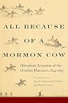 All Because of a Mormon Cow: Historical Accounts of the Grattan Massacre, 1854–1855