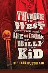 Thunder in the West: The Life and Legends of Billy the Kid