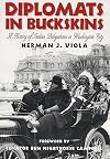Diplomats in Buckskins: A History of Indian Delegations in Washington City