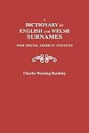 A Dictionary of English and Welsh Surnames with Special American Instances [2 Volumes]