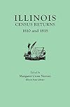 Illinois Census Returns, 1810 and 1818