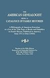 The American Genealogist, Being a Catalogue of Family Histories. . .From 1771 to. . .(1900).
