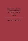 Heads of families at the first census of the United States taken in the year 1790 : South Carolina