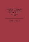 Heads of families at the first census of the United States taken in the year 1790 : Connecticut