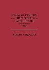 Heads of families at the first census of the United States taken in the year 1790 : North Carolina