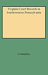 Virginia Court Records in Southwestern Pennsylvania